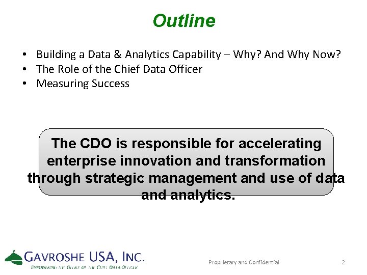 OUTLINE Outline • Building a Data & Analytics Capability – Why? And Why Now?