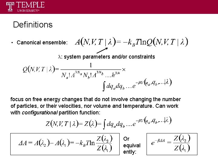 Definitions • Canonical ensemble: l: system parameters and/or constraints focus on free energy changes