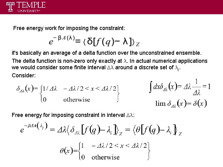 Free energy work for imposing the constraint: it's basically an average of a delta