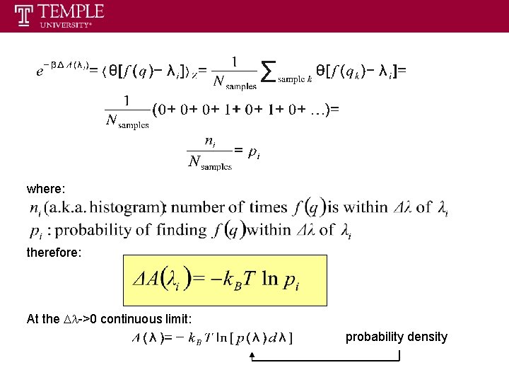 where: therefore: At the Dl->0 continuous limit: probability density 