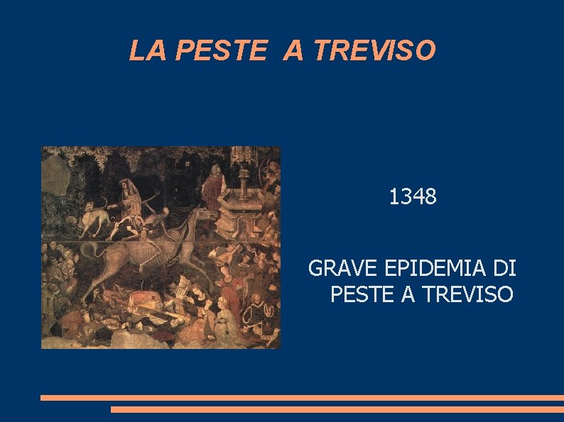 LA PESTE A TREVISO 1348 GRAVE EPIDEMIA DI PESTE A TREVISO 