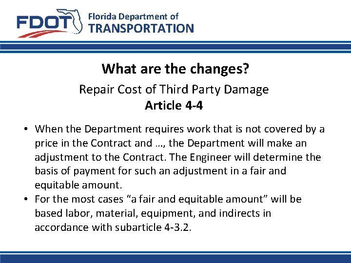 Florida Department of TRANSPORTATION What are the changes? Repair Cost of Third Party Damage
