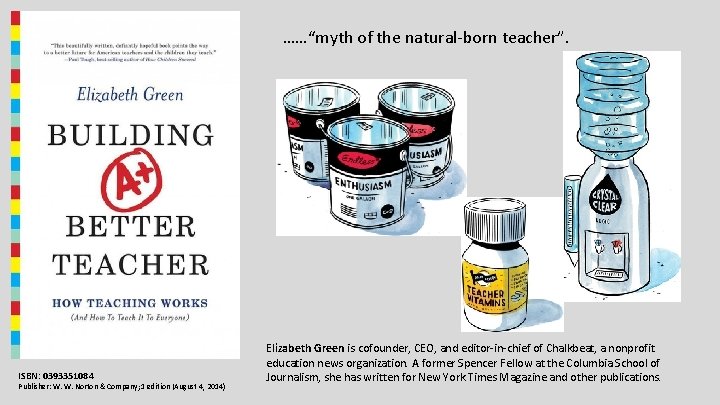 ……“myth of the natural-born teacher”. ISBN: 0393351084 Publisher: W. W. Norton & Company; 1