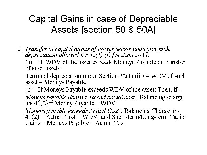 Capital Gains in case of Depreciable Assets [section 50 & 50 A] 2. Transfer