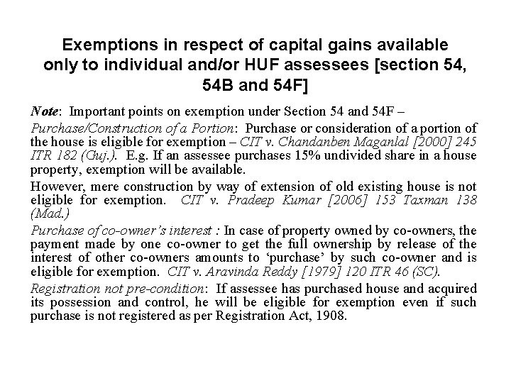Exemptions in respect of capital gains available only to individual and/or HUF assessees [section