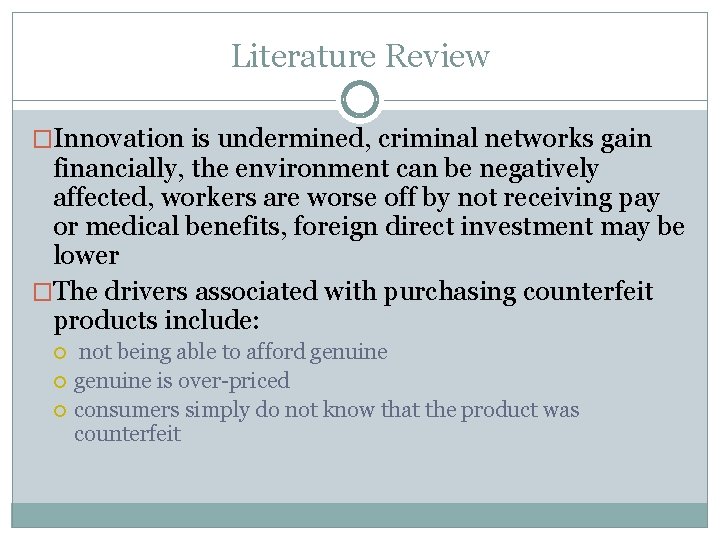 Literature Review �Innovation is undermined, criminal networks gain financially, the environment can be negatively