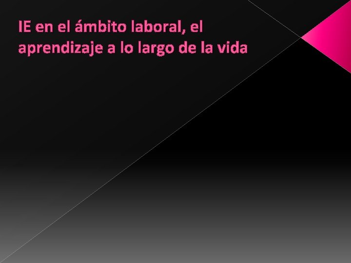 IE en el ámbito laboral, el aprendizaje a lo largo de la vida 