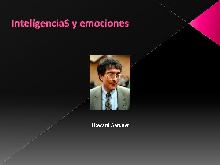 Inteligencia. S y emociones Howard Gardner 