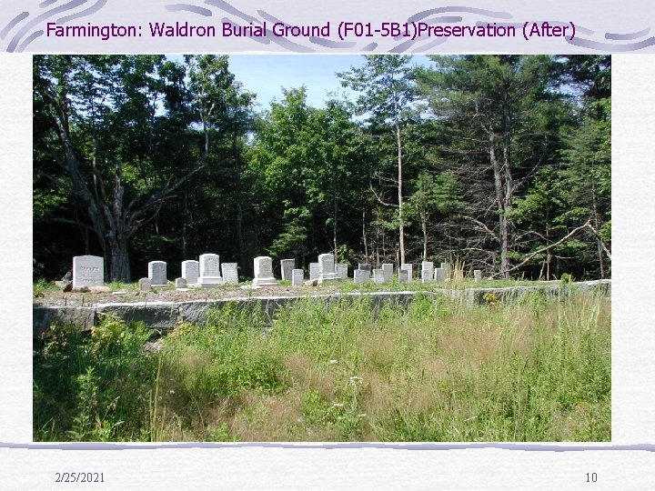 Farmington: Waldron Burial Ground (F 01 -5 B 1)Preservation (After) 2/25/2021 10 Farmington: Waldron Burial Ground (F 01 -5 B 1)Preservation (After) 2/25/2021 10