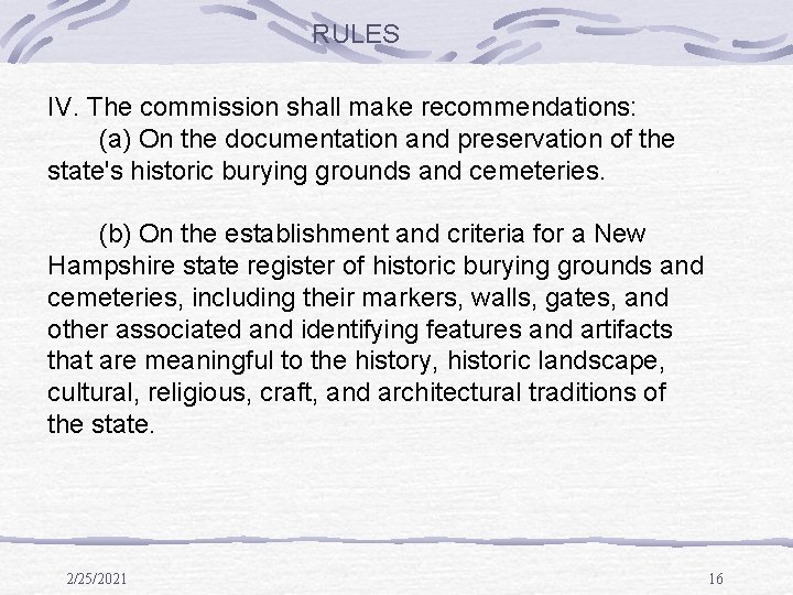 RULES IV. The commission shall make recommendations: (a) On the documentation and preservation of RULES IV. The commission shall make recommendations: (a) On the documentation and preservation of