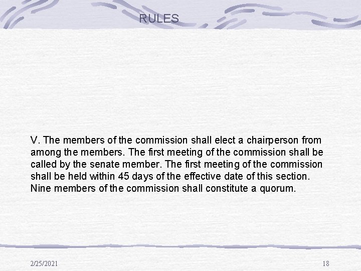 RULES V. The members of the commission shall elect a chairperson from among the RULES V. The members of the commission shall elect a chairperson from among the