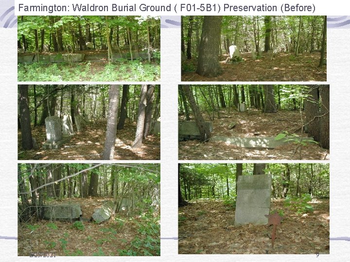 Farmington: Waldron Burial Ground ( F 01 -5 B 1) Preservation (Before) 2/25/2021 9 Farmington: Waldron Burial Ground ( F 01 -5 B 1) Preservation (Before) 2/25/2021 9