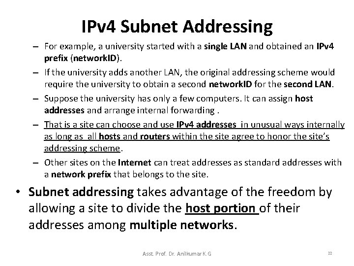 IPv 4 Subnet Addressing – For example, a university started with a single LAN