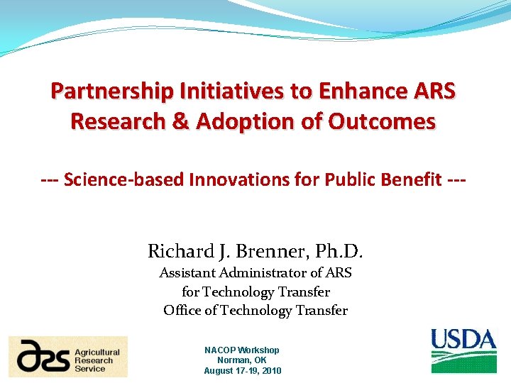 Partnership Initiatives to Enhance ARS Research & Adoption of Outcomes --- Science-based Innovations for