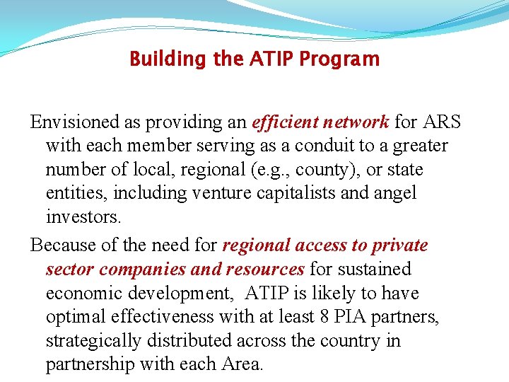 Building the ATIP Program Envisioned as providing an efficient network for ARS with each