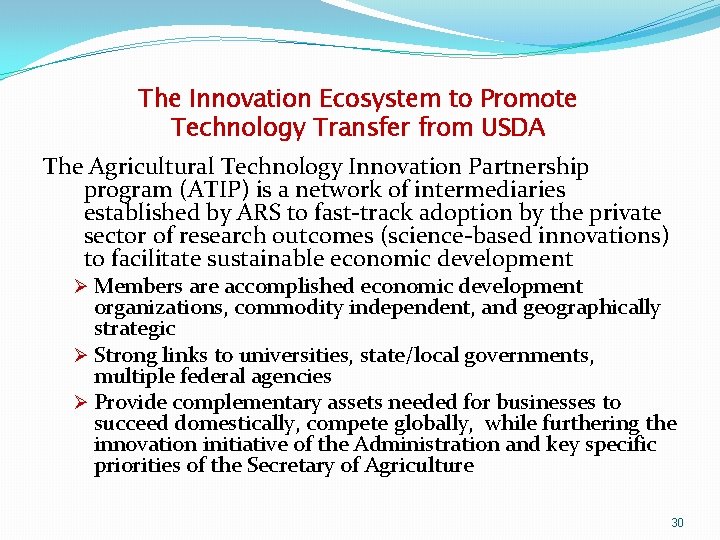 The Innovation Ecosystem to Promote Technology Transfer from USDA The Agricultural Technology Innovation Partnership