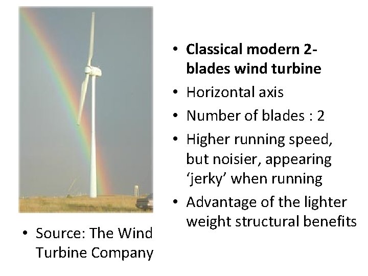  • Source: The Wind Turbine Company • Classical modern 2 blades wind turbine