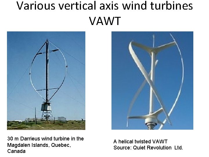 Various vertical axis wind turbines VAWT 30 m Darrieus wind turbine in the Magdalen