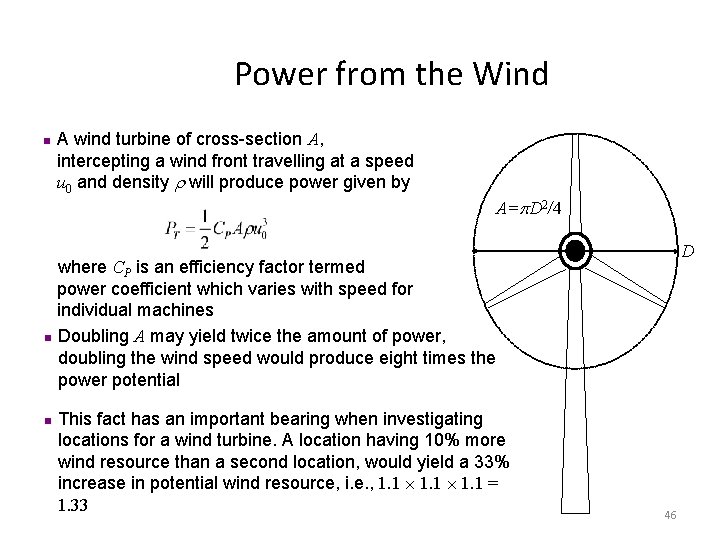 Power from the Wind n A wind turbine of cross-section A, intercepting a wind