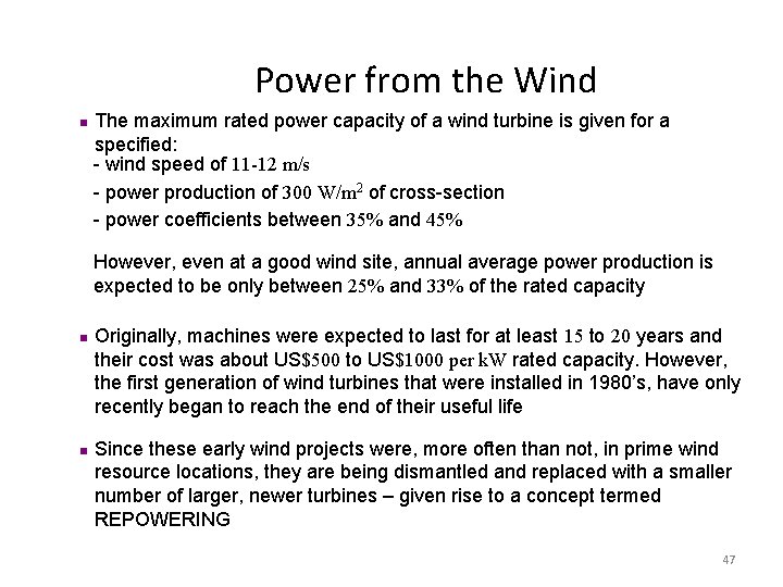 Power from the Wind n The maximum rated power capacity of a wind turbine