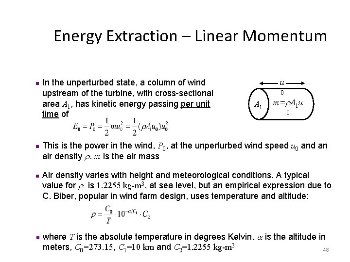 Energy Extraction – Linear Momentum n n In the unperturbed state, a column of