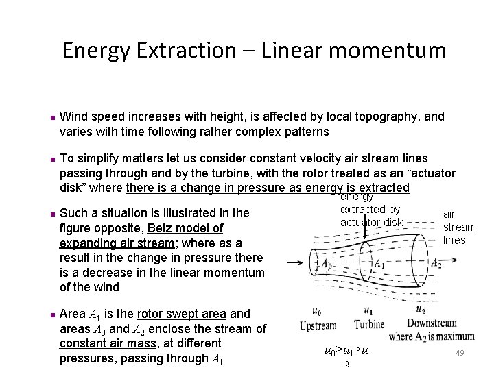 Energy Extraction – Linear momentum n n Wind speed increases with height, is affected