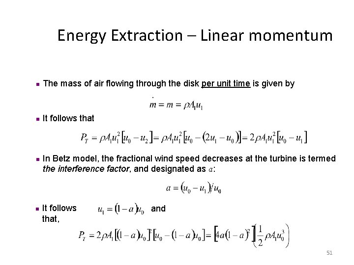 Energy Extraction – Linear momentum n The mass of air flowing through the disk