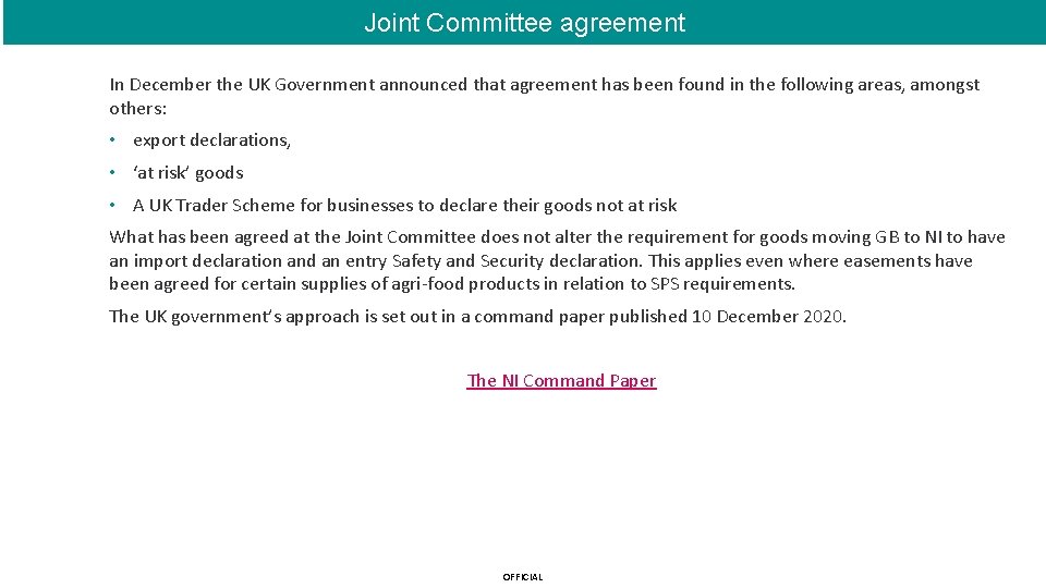 Joint Committee agreement In December the UK Government announced that agreement has been found