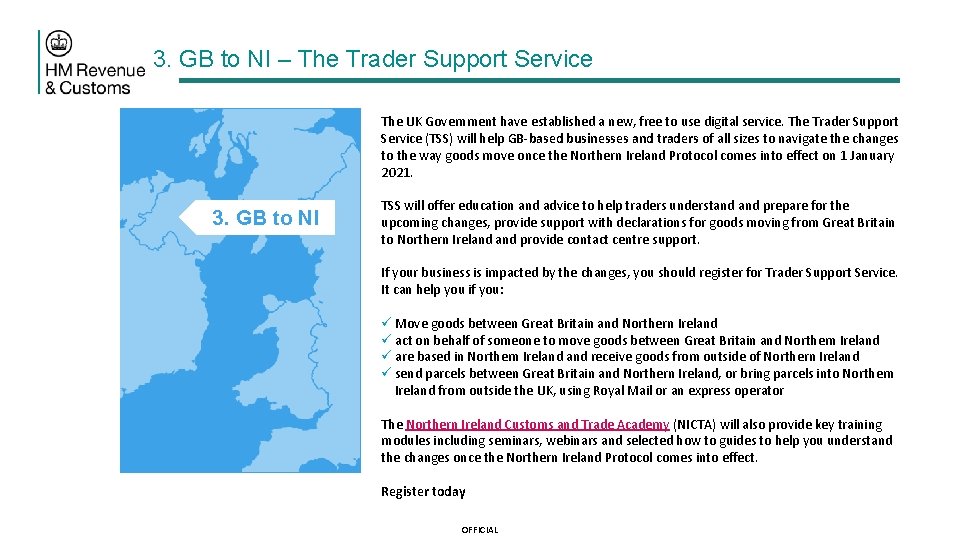 3. GB to NI – The Trader Support Service The UK Government have established