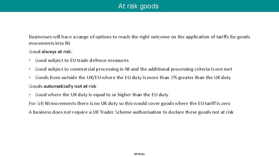 At risk goods Businesses will have a range of options to reach the right