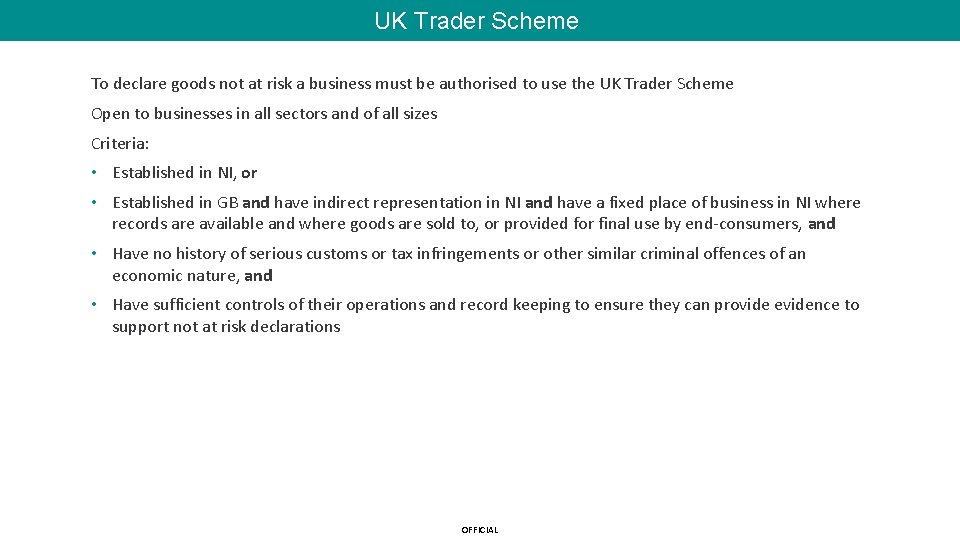 UK Trader Scheme To declare goods not at risk a business must be authorised