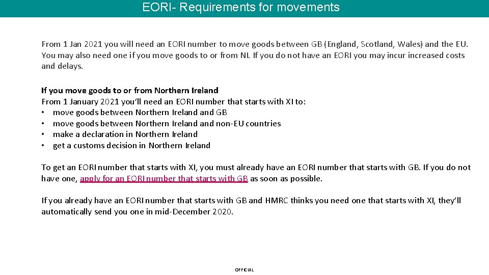 EORI- Requirements for movements From 1 Jan 2021 you will need an EORI number