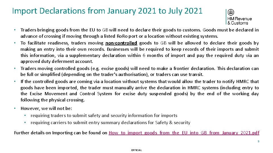 Import Declarations from January 2021 to July 2021 • Traders bringing goods from the