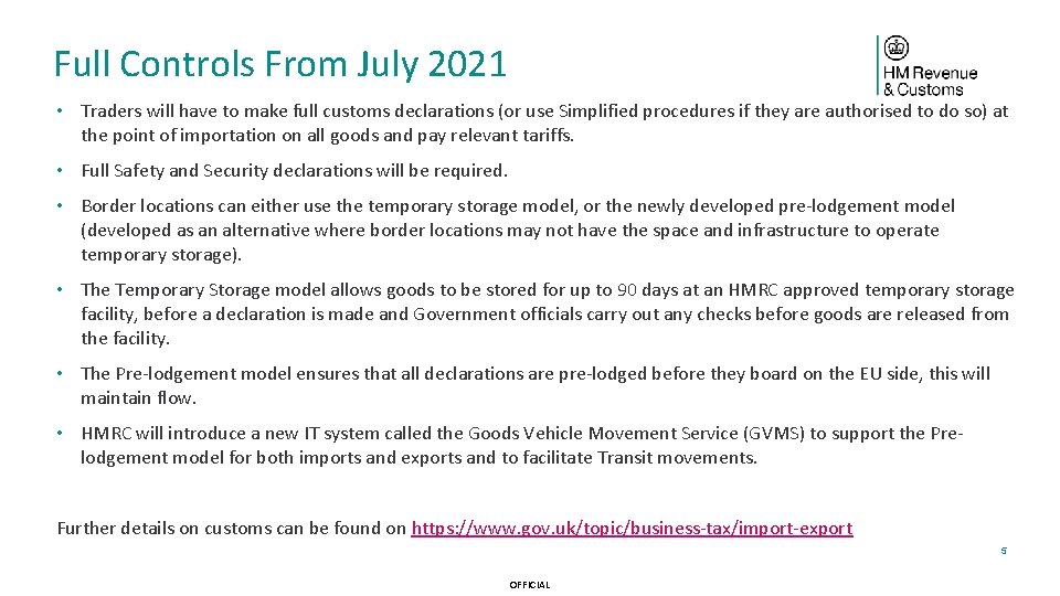 Full Controls From July 2021 • Traders will have to make full customs declarations