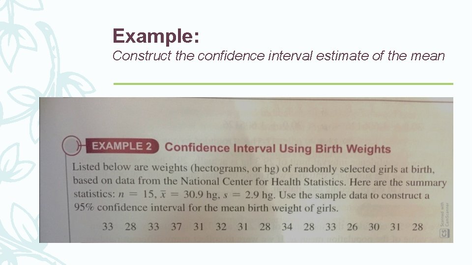 Example: Construct the confidence interval estimate of the mean 