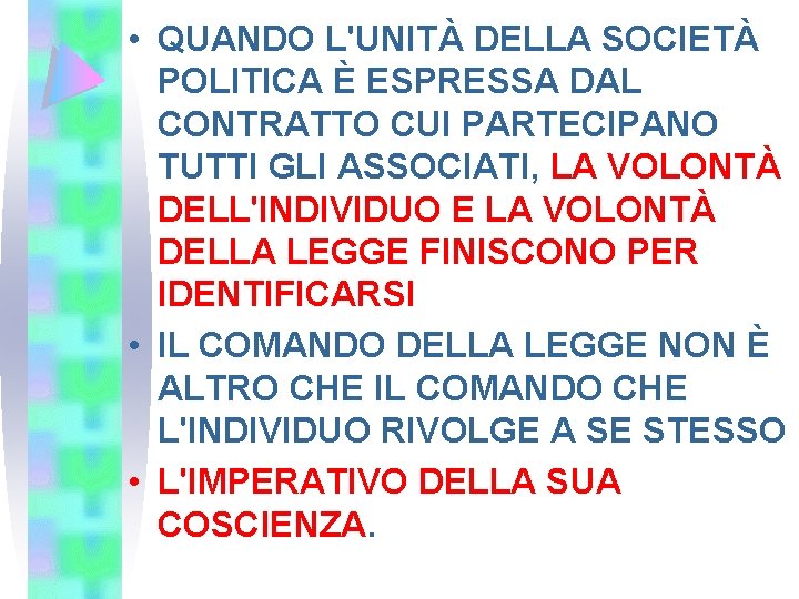  • QUANDO L'UNITÀ DELLA SOCIETÀ POLITICA È ESPRESSA DAL CONTRATTO CUI PARTECIPANO TUTTI