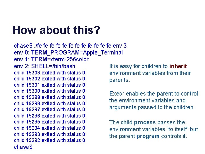 How about this? chase$. /fe fe fe env 3 env 0: TERM_PROGRAM=Apple_Terminal env 1: