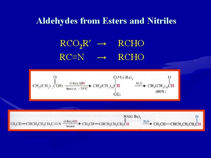 Aldehydes from Esters and Nitriles RCO 2 R → RC≡N → RCHO 