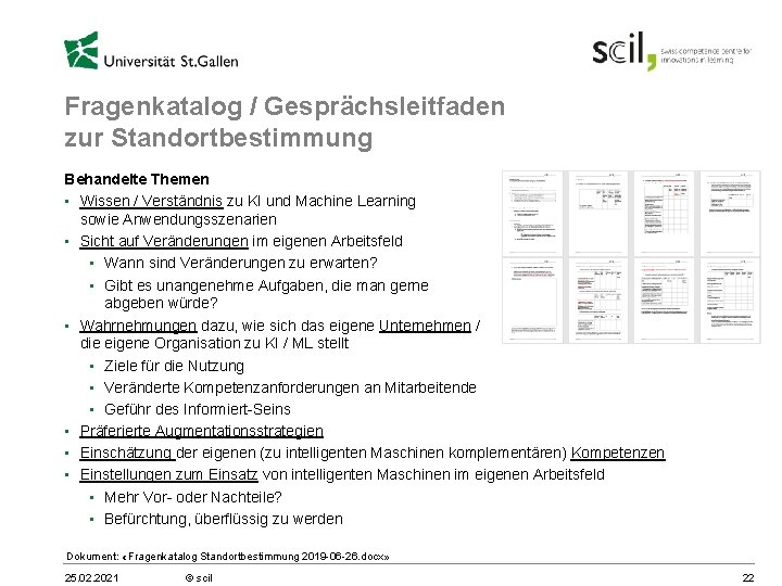 Fragenkatalog / Gesprächsleitfaden zur Standortbestimmung Behandelte Themen • Wissen / Verständnis zu KI und