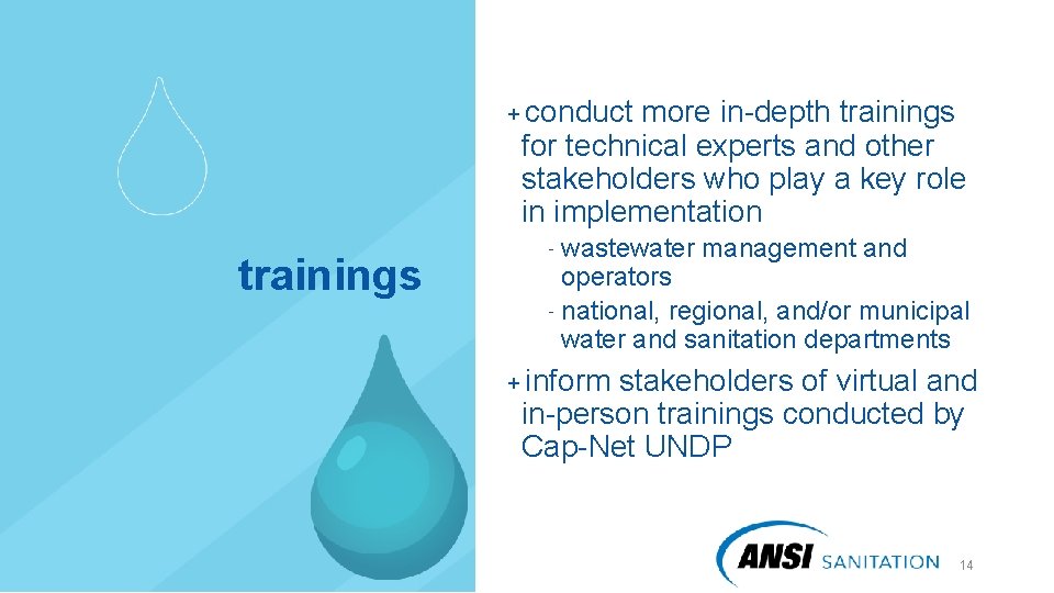 ＋conduct more in-depth trainings for technical experts and other stakeholders who play a key