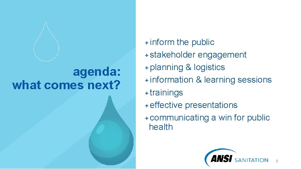 ＋inform agenda: what comes next? the public ＋stakeholder engagement ＋planning & logistics ＋information &
