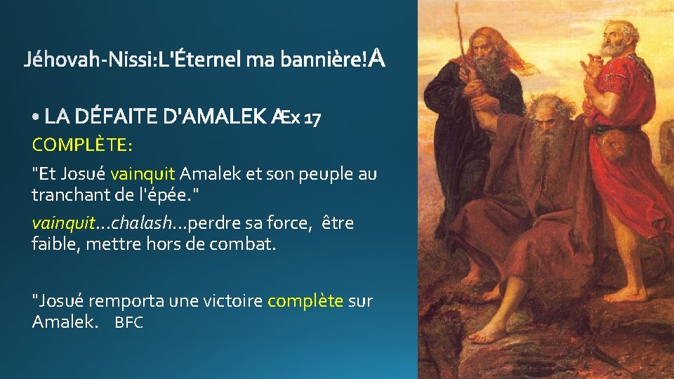 COMPLÈTE: "Et Josué vainquit Amalek et son peuple au tranchant de l'épée. " vainquit.