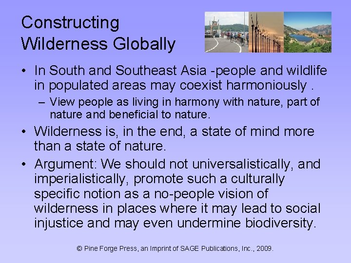 Constructing Wilderness Globally • In South and Southeast Asia -people and wildlife in populated