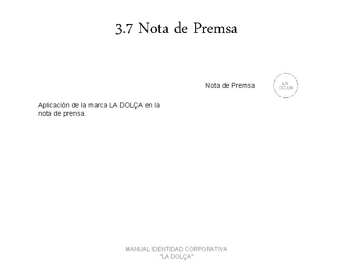 3. 7 Nota de Premsa Aplicación de la marca LA DOLÇA en la nota