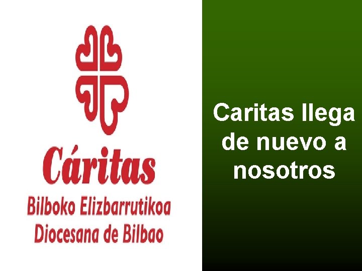 Caritas llega de nuevo a nosotros 