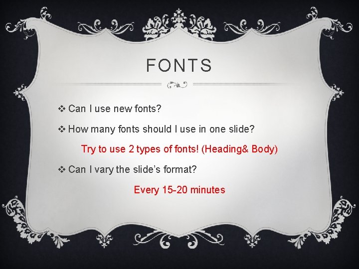 FONTS v Can I use new fonts? v How many fonts should I use