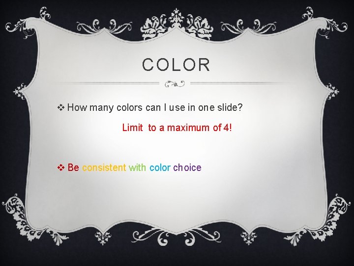 COLOR v How many colors can I use in one slide? Limit to a