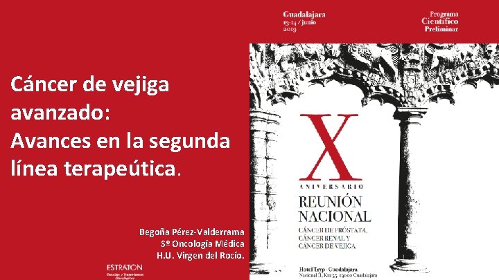 TÍTULO DIAPOSITIVA Cáncer de vejiga Texto avanzado: Avances en la segunda línea terapeútica. Begoña