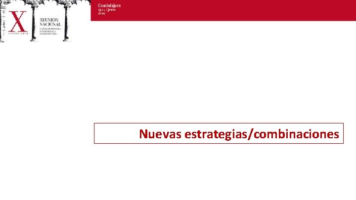 Nuevas estrategias/combinaciones 
