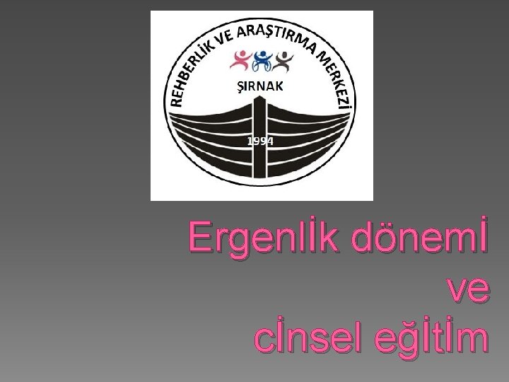 Ergenlİk dönemİ ve cİnsel eğİtİm 